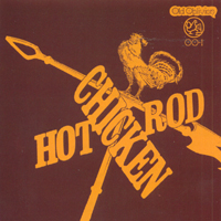 Chicken Hot Rod : Chicken Hot Rod