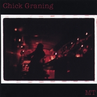 Chick Graning : MT