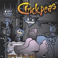 Chickpeas : Bump in the Night