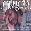 CHICO: Unforgiven