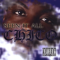 Chico : Seen It All