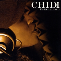 CHIDI : UNREHEARSED