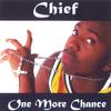 CHIEF: One More Chance