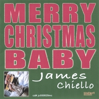 James Chiello : Merry Christmas Baby