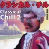 CHILL BILL: Classical Chill 2