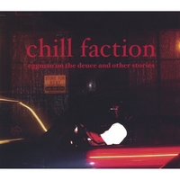 Chill Faction : Eggman On The Deuce And Other Stories