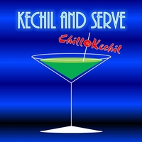 Chill Kechil: Kechil and Serve