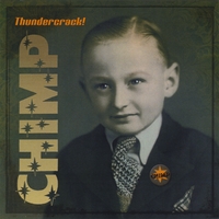 Chimp : Thundercrack!