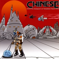 Chinese : The Conquest Of Tomorrow Today
