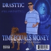 DRASTTIC AKA LO KEE: Time Equals Money