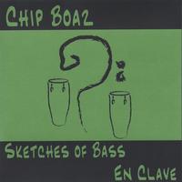 Chip Boaz : Sketches of Bass En Clave