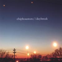 Chip Houston : Daybreak