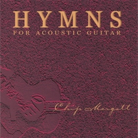 Chip Mergott : Hymns for Acoustic Guitar