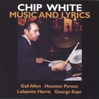 Chip White : Music and Lyrics