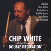 CHIP WHITE: Double Dedication