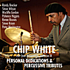 Chip White: Personal Dedications & Percussive Tributes (All-Star Ensemble, Vol. 3)
