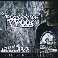 Chipz Da General : Recession Proof