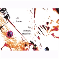 Chi Turner : 7th Nursery Broadcast