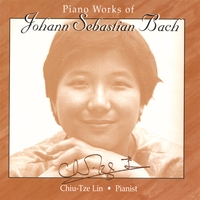 Chiu-Tze Lin : Piano Works of Johann Sebastian Bach