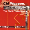 CHI WEAPON: The Right Prescription EP