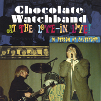 Chocolate Watchband : At The Love-In (Cavestomp)
