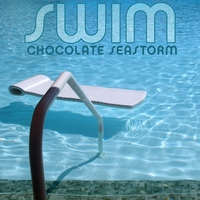 Chocolate Seastorm : Swim