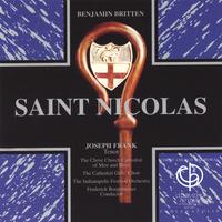 The Christ Church Cathedral Choir, Indianapolis : Benjamin Britten: Saint Nicolas