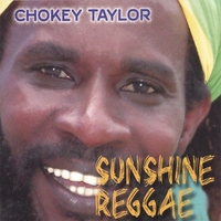 CHOKEY TAYLOR: Sunshine Reggae