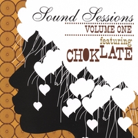 CHOKLATE: Sound Sessions Vol. 1 feat. Choklate