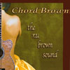 CHORD BROWN: The Nu Brown Sound