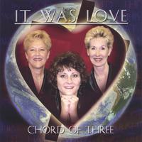 Chord of Three : It Was Love