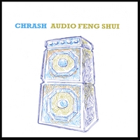 Chrash : Audio Feng Shui