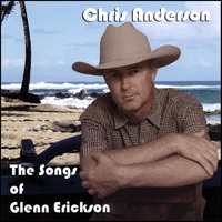 Chris Anderson : Songs of Glenn Erickson
