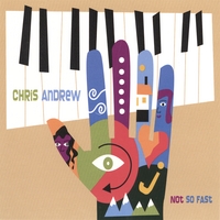 Chris Andrew : Not So Fast