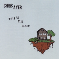 CHRIS AYER: This Is The Place