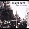 CHRIS AYER: Live Sessions + The Center Ring EP