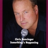CHRIS BENSINGER: Something's Happening
