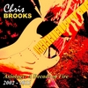 Chris Brooks: Axiology: A Decade of Fire 2002-2011