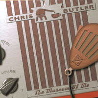 CHRIS BUTLER: The Museum Of Me