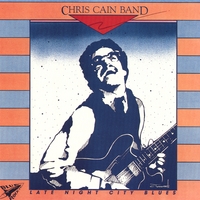 CHRIS CAIN BAND: Late Night City Blues