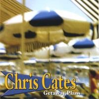 Chris Cates : Getaway Plans
