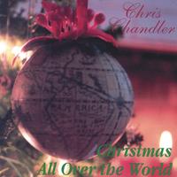 CHRIS CHANDLER: Christmas All Over the World