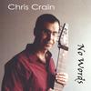 CHRIS CRAIN: No Words