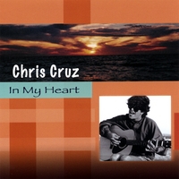 Chris Cruz : In My Heart