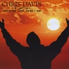 CHRIS DAVIS: Awesome God Here I Am
