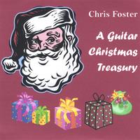 Chris Foster : A Guitar Christmas Treasury