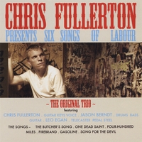 CHRIS FULLERTON: 6 Songs Of Labour