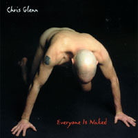 CHRIS GLENN: Everyone Is Naked