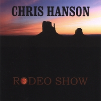 CHRIS HANSON: Rodeo Show