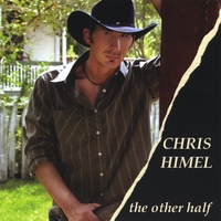 CHRIS HIMEL: The Other Half